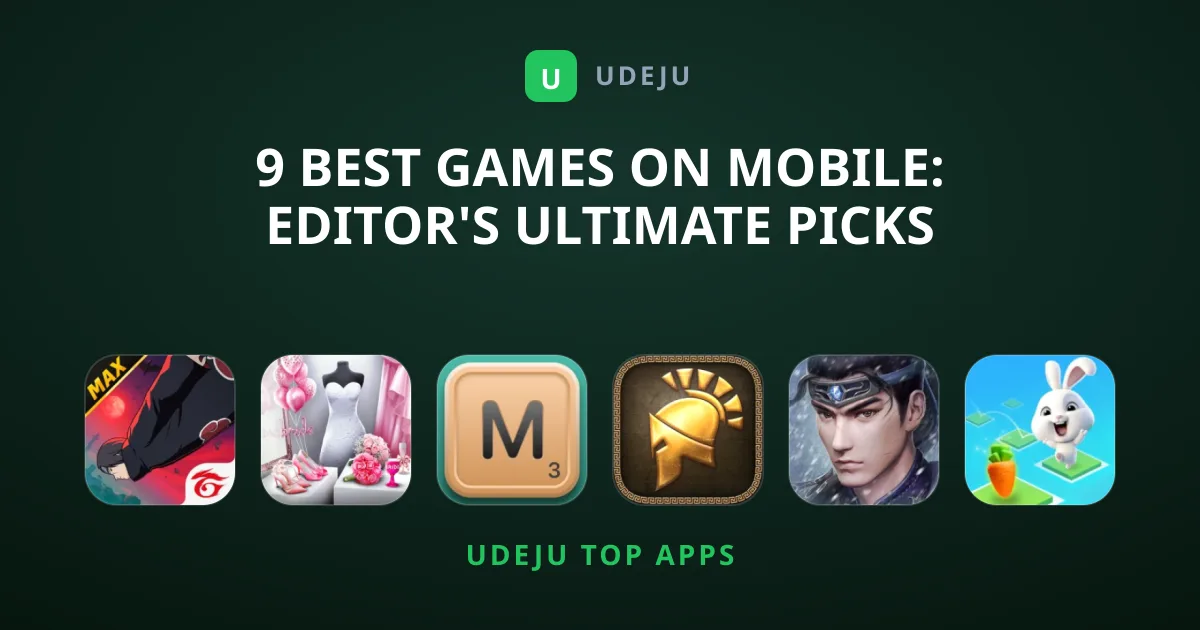 9 Best Games on Mobile: Editor's Ultimate Picks